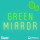 Green Mirror