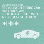 Recycling Electric Car Batteries | An Ecological Issue With a Circular Solution