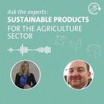 Sustainable products for the Agriculture sector